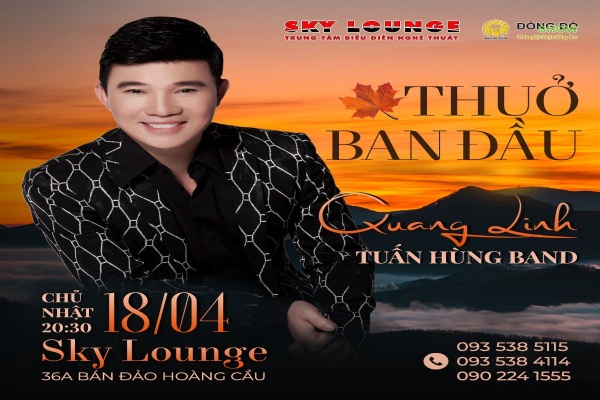 SKY LOUNGE  TRI ÂN FANS BẰNG SHOW DÂN CA CỦA NGHỆ SĨ QUANG LINH